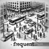 frequent